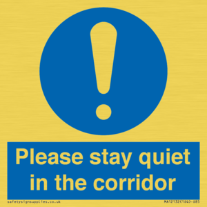 Please stay quiet in the corridor